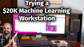 Trying Out a $20K Machine Learning Workstation, The Lenovo ThinkStation P920