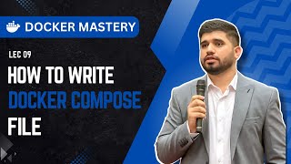 #09: Writing Docker Compose Files | A Step-by-Step Guide | Docker Tutorial