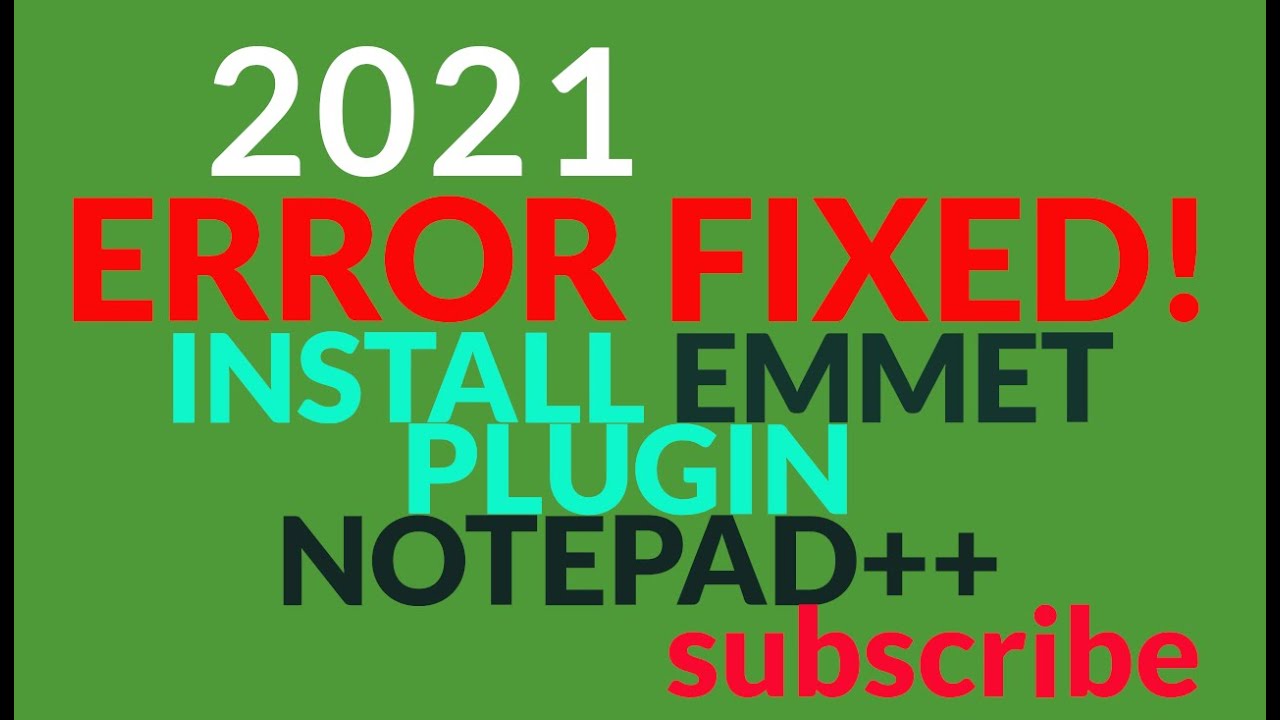 ERROR FIXED ! install EMMET PLUGIN FOR NOTEPAD++ 64 BITS 2021 YouTube