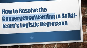 How to Resolve the ConvergenceWarning in Scikit-learn