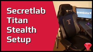 Secretlab Titan Unboxing &amp; Setup