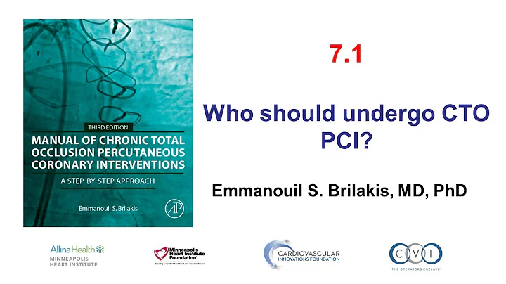 7.1: Manual of CTO PCI - Who should undergo CTO PCI
