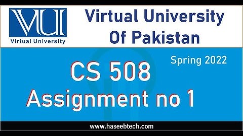 CS508 - Assignment NO 1 - Fall 2022 - with Solution File - MTech