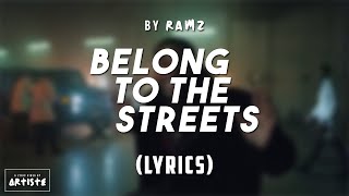 Ramz - Belong To The Streets (Lyrics)