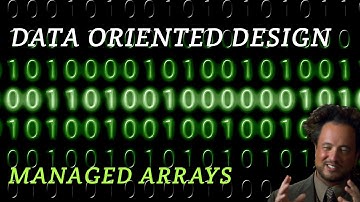 Data Oriented Design: Managed Arrays