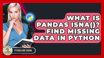 What Is Pandas Isna()? Find Missing Data In Python - Python Code School