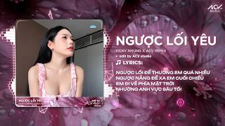 Details Ngược Lối Yêu Remix | VICKY NHUNG - Bài Này Hát Sao Trời... Ngược Lối Để Thương Anh Quá Nhiều TikTok News