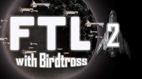 FTL with Birdtross - Stealth Cruiser Type B - Part 2
