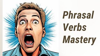 Mastering Phrasal Verbs: Common Mistakes and Solutions
