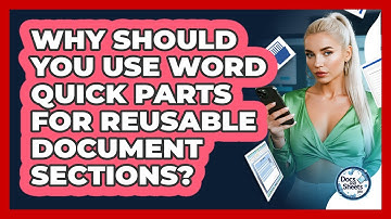Why Should You Use Word Quick Parts For Reusable Document Sections? - Docs and Sheets Pro