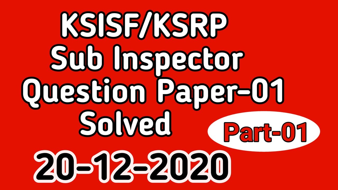 KSRP/KSISF Sub Inspector Question Paper solved ( 20-12-2020)