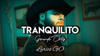 Tranquilito - Gerardo Ortiz (LETRA)  | Estudio 2021 Resimi