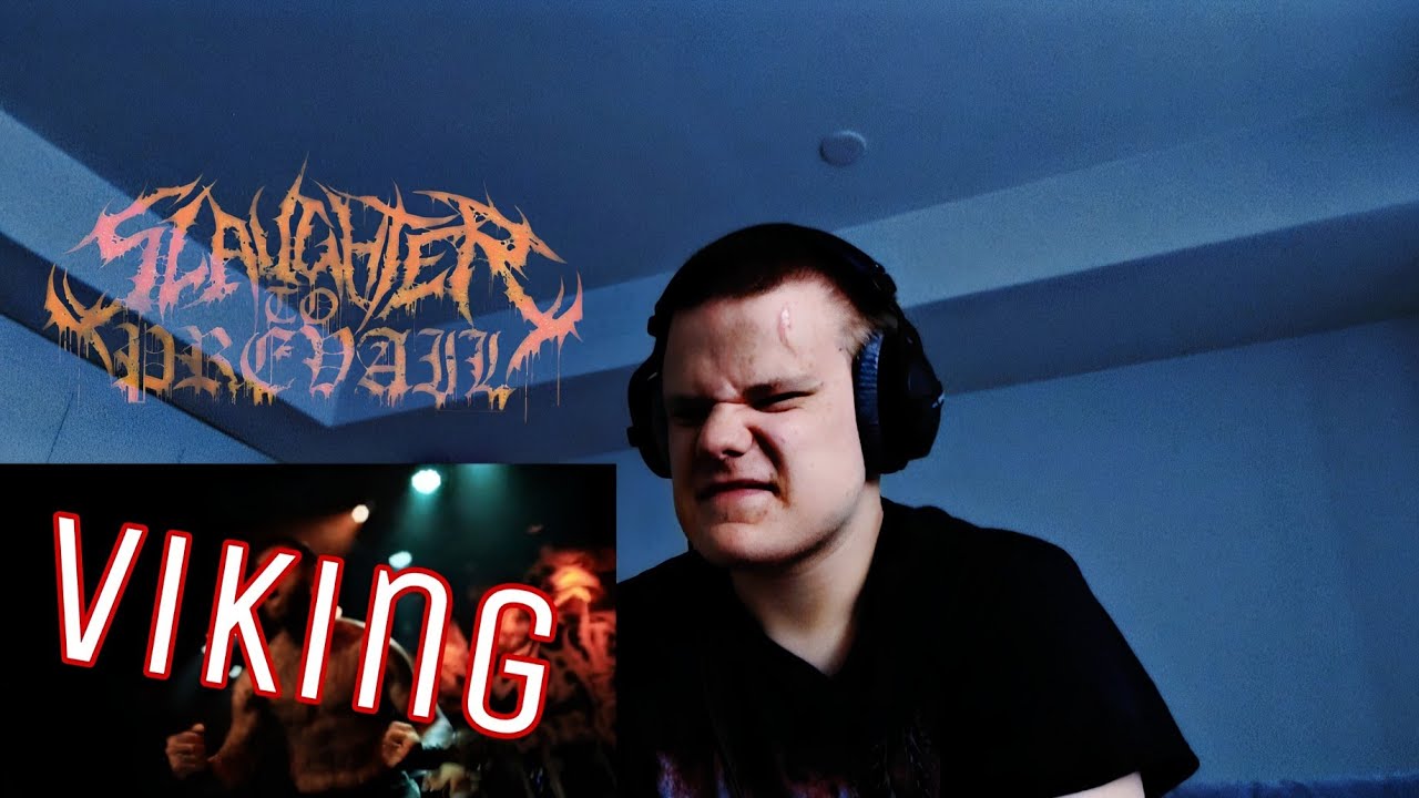 My Reaction To New Song Viking By Slaughter To Prevail