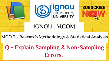 IGNOU : MCOM : MCO 3 : Q - Explain Sampling & Non-Sampling Errors.