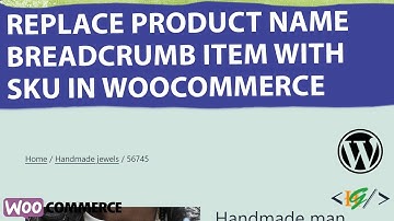 How to Replace Product Name Breadcrumb Item With Stock Keeping Unit (SKU) in WooCommerce WordPress