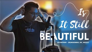 Is It Still Beautiful (Hospital Playlist OST) – Seventeen | Tagalog Cover by Pete Comanda
