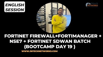 FORTINET FIREWALL+FORTIMANAGER +NSE7 + FORTINET SDWAN BATCH (BOOTCAMP DAY 19 )
