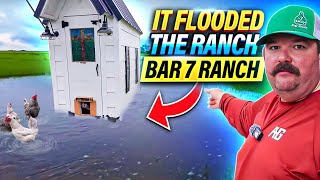 It Flooded the Ranch | Bar 7 Ranch