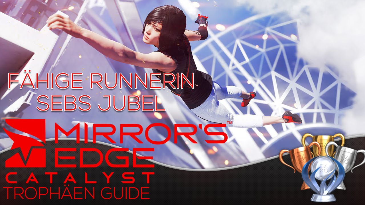 Mirror's Edge Catalyst Trophäen Guide - Fähige Runnerin