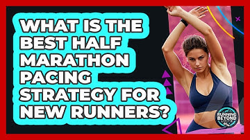 What Is The Best Half Marathon Pacing Strategy For New Runners? - Running Beyond Limits