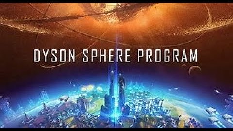 Dyson Sphere Program - Part 13