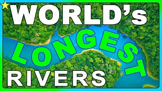 Top 10 Longest Rivers In The World 👈 | Best Places To Visit