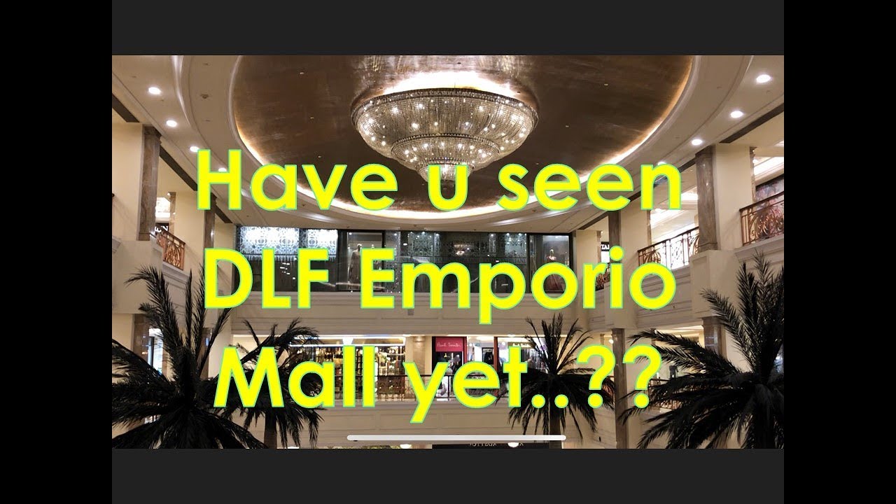 DLF Emporio Mall - A Five Star Mall in Vasant Kunj Delhi 