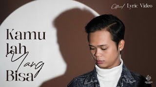 Aulia Rahman - Kamulah Yang Bisa (Official Lyric Video)