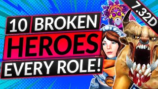10 ABSOLUTELY BROKEN Heroes of Patch 7.32D (EVERY ROLE) - Dota 2 Guide