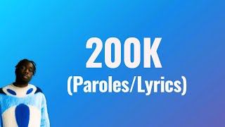 200K - Tiakola (Paroles/Lyrics)