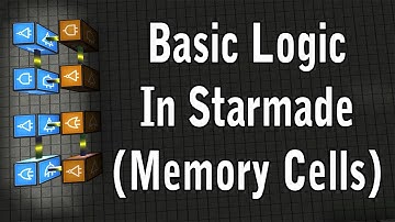 Starmade Basic Logic Tutorials - Memory Cells (Episode 3)