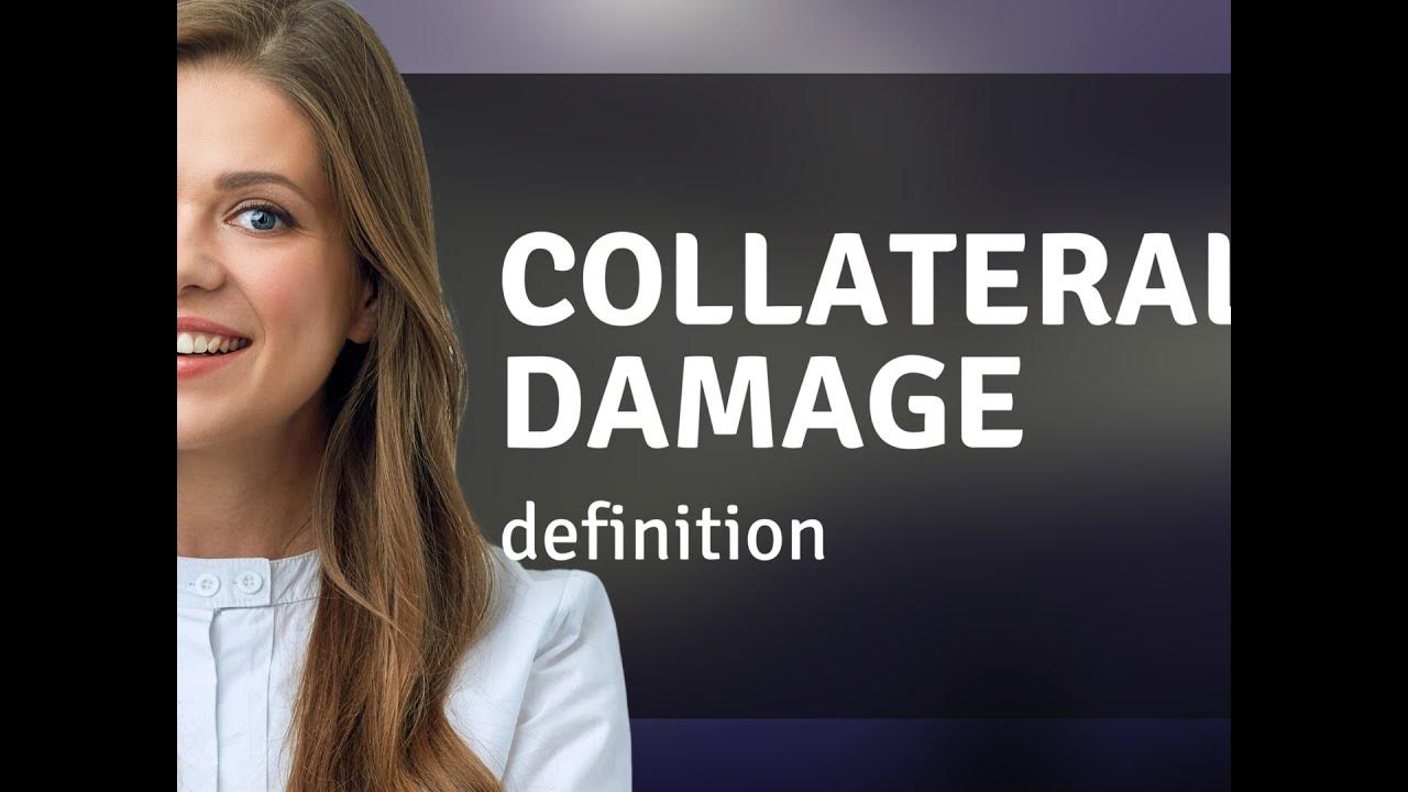 Collateral damage — what is COLLATERAL DAMAGE meaning YouTube