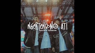 Ngertenono Ati (NDX A.K.A. Version)