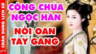 Chân Dung Ngọc Hân Công Chúa Và Nỗi Oan Lịch Sử Bị Gia Tộc Xóa Tên, Nhà Nguyễn Quật Mộ