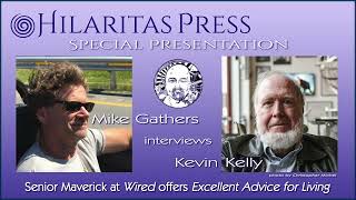 Bonus Episode: Kevin Kelly – Senior Maverick at Wired offers Excellent Advice for Living