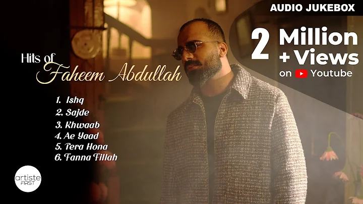 Hits of Faheem Abdullah Audio Jukebox | Faheem Abdullah | Trending Songs | Artiste First