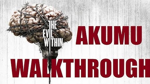Psycho Break/The Evil Within AKUMU guide part17