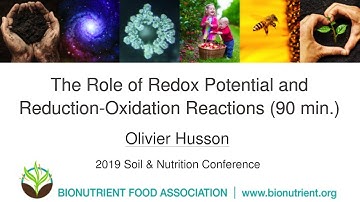 Olivier Husson: Redox Potential and Reduction-Oxidation Reactions | 2019 Soil & Nutrition Conference