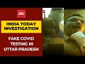 Fake Covid-19 Test Reports Being Sold In Uttar Pradesh | India Today Investigation