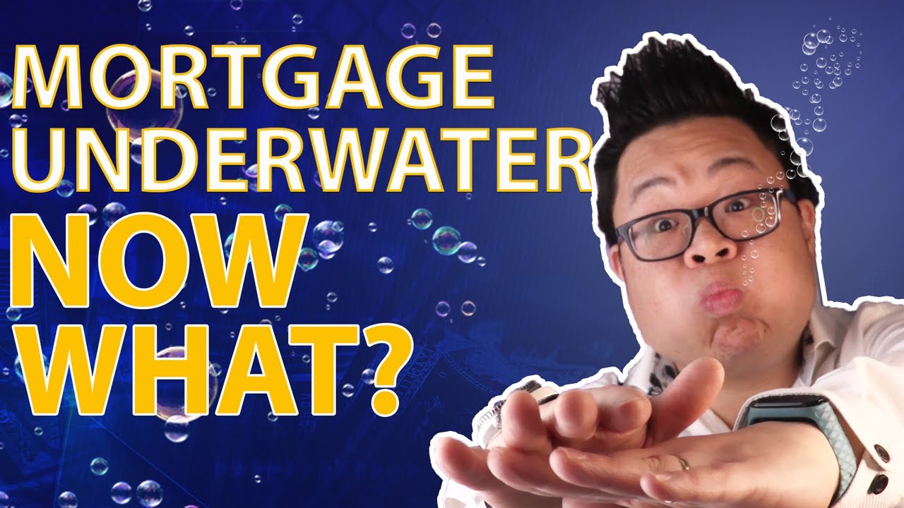What to do When your Mortgage is Underwater YouTube