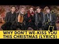why don&#39;t we-  kiss you this christmas (lyric video)