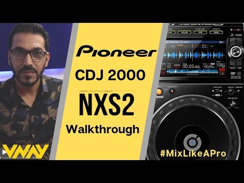 Pioneer CDJ 2000nxs2 Walkthrough