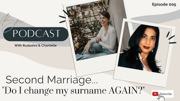 Episode 005 - Second Marriage: Do I change my surname again?