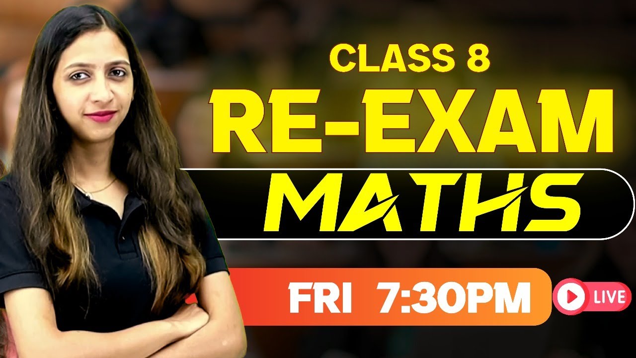 Class 8 Maths | Re-exam Booster Session | Exam Winner