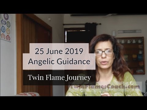 Twin Flames Angelic Guidance | 25 June 2019 | English Audio