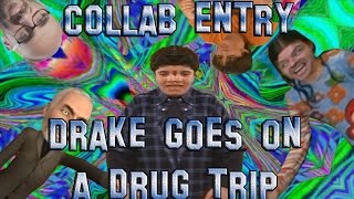 {YTP} Drake goes on a drug trip (collab entry)