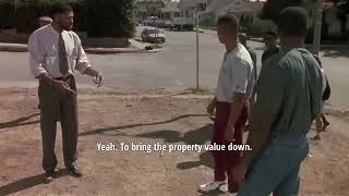 "It's Called Gentrification" (Boyz 'N The Hood, USA, 1991, John Singleton)