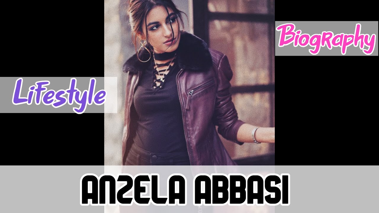 Anzela Abbasi Pakistani Actress Biography & Lifestyle