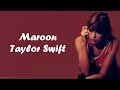 Taylor Swift - Maroon (Lyrics)