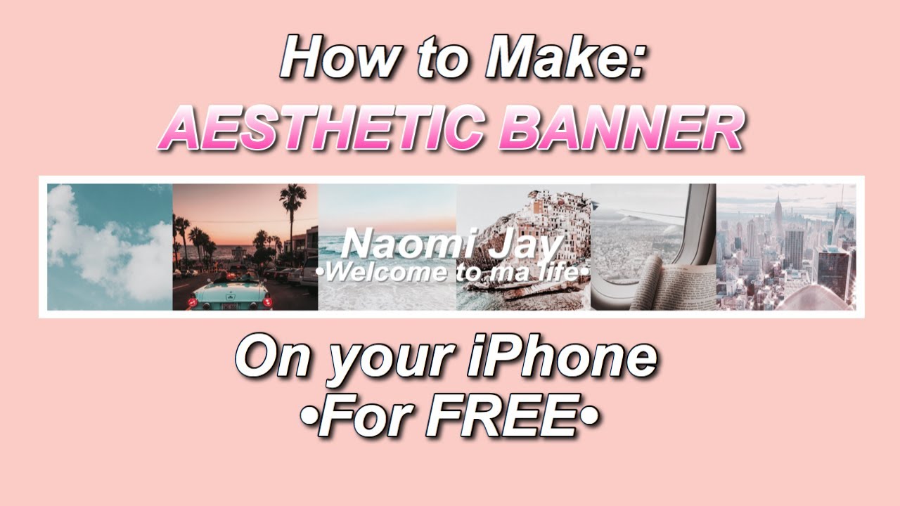 How to Make an *AESTHETIC* Banner for YouTube on Your iPhone (NO